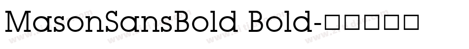 MasonSansBold Bold字体转换